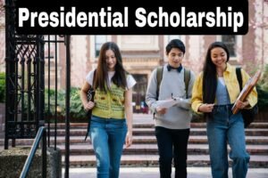 Presidential Scholarship